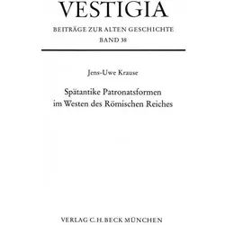 Spätantike Patronatsformen im Westen des Römischen Reiches, Fachbücher von Jens-Uwe Krause