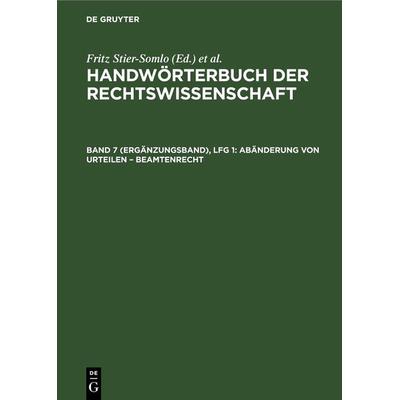 Handwörterbuch der Rechtswissenschaft / Abänderung von Urteilen – Beamtenrecht, Gebundene Ausgabe von , De Gruyter, 978-3-11-266493-3