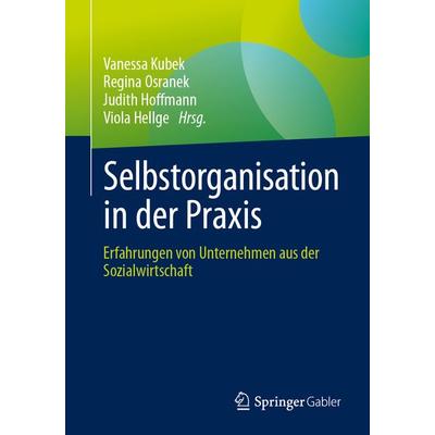 Selbstorganisation in der Praxis, Taschenbuch von , Springer Berlin, 978-3-662-69042-0