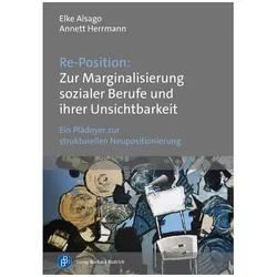 Re-Position: Zur Marginalisierung sozialer Berufe und ihrer Unsichtbarkeit, Schulbücher von Elke Alsago, Annett Herrmann