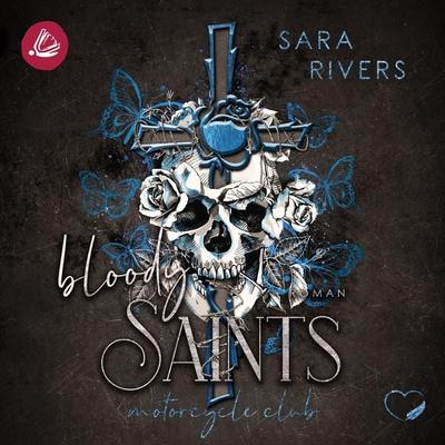 Bloody Saints: Dark MC-Romance - Sara Rivers, Audio, 4066339801097