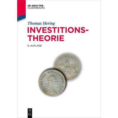 Investitionstheorie, Gebundene Ausgabe von Thomas Hering, De Gruyter Oldenbourg, 978-3-11-079199-0