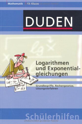 Hans Borucki - Logarithmen und Exponentialgleichungen: Grundbegriffe, Rechengesetze, Lösungsverfahren 10. Klasse - Preis vom 02.10.2026 23:42:20 h