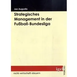 Strategisches Management in der Fussball-Bundesliga, Fachbücher von Jan Augustin