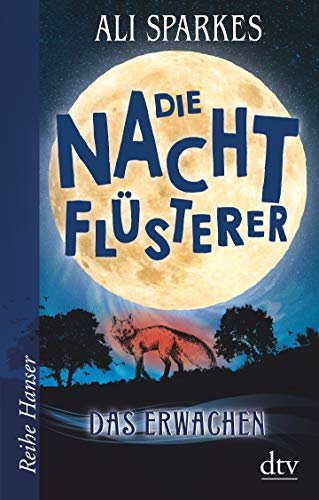 Ali Sparkes - Die Nachtflüsterer (1): Das Erwachen (Reihe Hanser) - Preis vom 11.10.2026 03:10:56 h