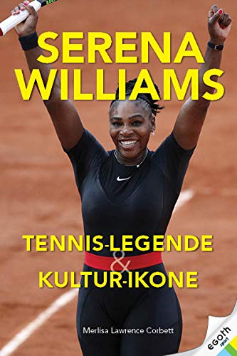Lawrence Corbett - Serena Wiliams: Tennis-Champion, Sport-Legende & Kultur-Ikone - Preis vom 13.10.2026 19:28:25 h
