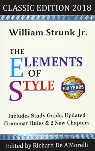 William Strunk Jr - The Elements of Style: Classic Edition (2018): With Editor's Notes, New Chapters & Study Guide - Preis vom 05.10.2026 03:47:11 h
