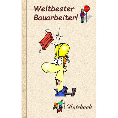 Weltbester Bauarbeiter, Taschenbuch von Theo Taane, BoD – Books on Demand, 978-3-7386-1007-9