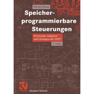 Speicherprogrammierbare Steuerungen, Taschenbuch von Werner Braun, Vieweg & Teubner, 978-3-528-23858-2