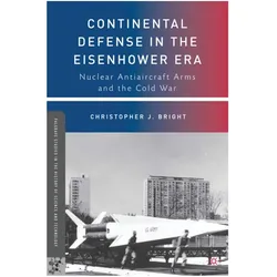Continental Defense in the Eisenhower Era, Fachbücher von C. Bright, C Bright