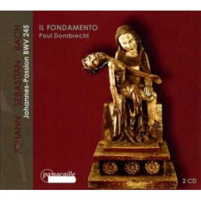 Johannes-Passion - Dombrecht,Il Fondamento, CD