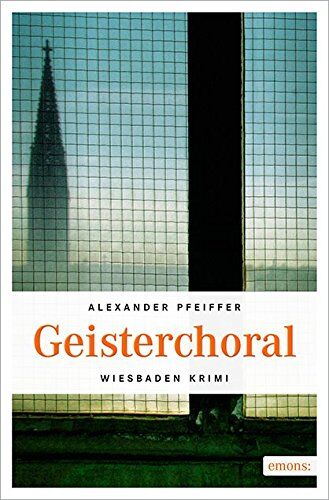 Alexander Pfeiffer - Geisterchoral (Wiesbaden Krimi) - Preis vom 10.10.2026 11:48:34 h