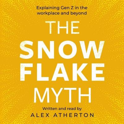 The Snowflake Myth - Alex Atherton, Audio, 9781806343188