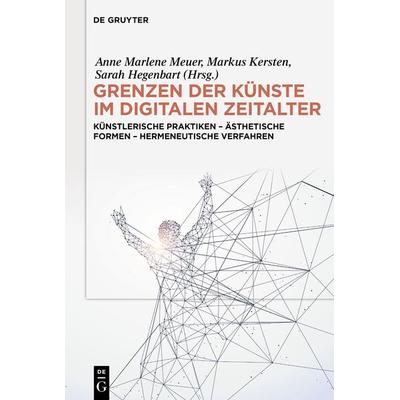 Grenzen der Künste im digitalen Zeitalter, Gebundene Ausgabe von , De Gruyter, 978-3-11-139748-1