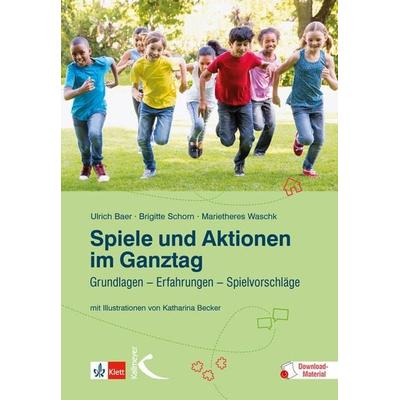 Spiele und Aktionen im Ganztag, Taschenbuch von Ulrich Baer,Brigitte Schorn,Marietheres Waschk, Kallmeyer, 978-3-7727-1152-7