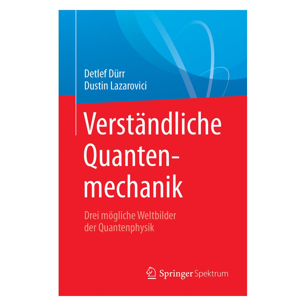 Springer Verständliche Quantenmechanik (Deutsch, Softcover, Detlef Dürr, Dustin Lazarovici) (7143671)