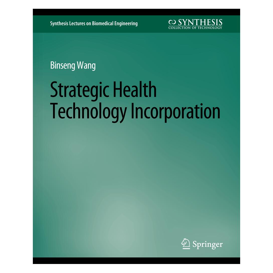 Springer Strategic Health Technology Incorporation (Englisch, Binseng Wang, 2009) (56863505)