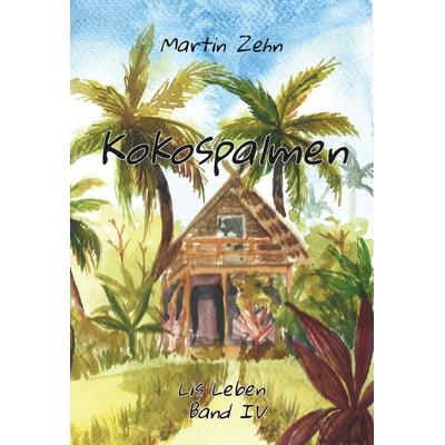 Kokospalmen, Taschenbuch von Martin Zehn, Rediroma-Verlag, 978-3-9888520-3-8