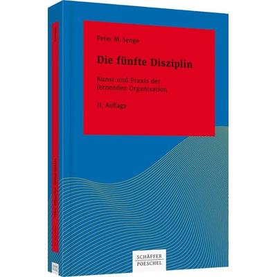 Die fünfte Disziplin, Gebundene Ausgabe von Peter Senger, Schäffer-Poeschel, 978-3-7910-4030-1