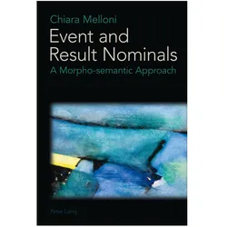 Event and Result Nominals, Fachbücher von Chiara Melloni