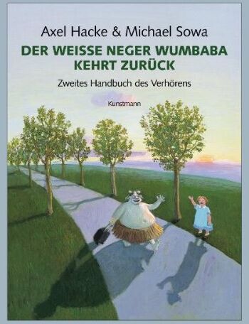 Axel Hacke - Der weisse Neger Wumbaba kehrt zurück: Zweites Handbuch des Verhörens - Preis vom 13.10.2026 11:25:28 h