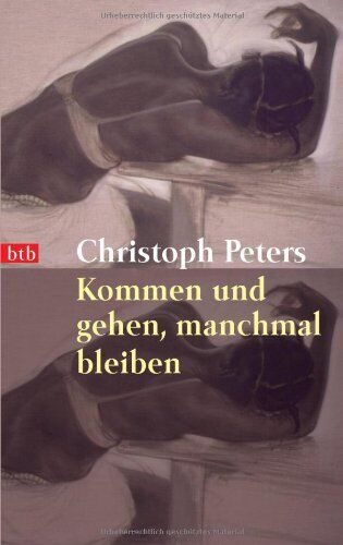 Christoph Peters - Kommen und gehen, manchmal bleiben - Preis vom 17.10.2026 19:25:27 h
