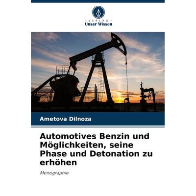 Automotives Benzin und Möglichkeiten, seine Phase und Detonation zu erhöhen -