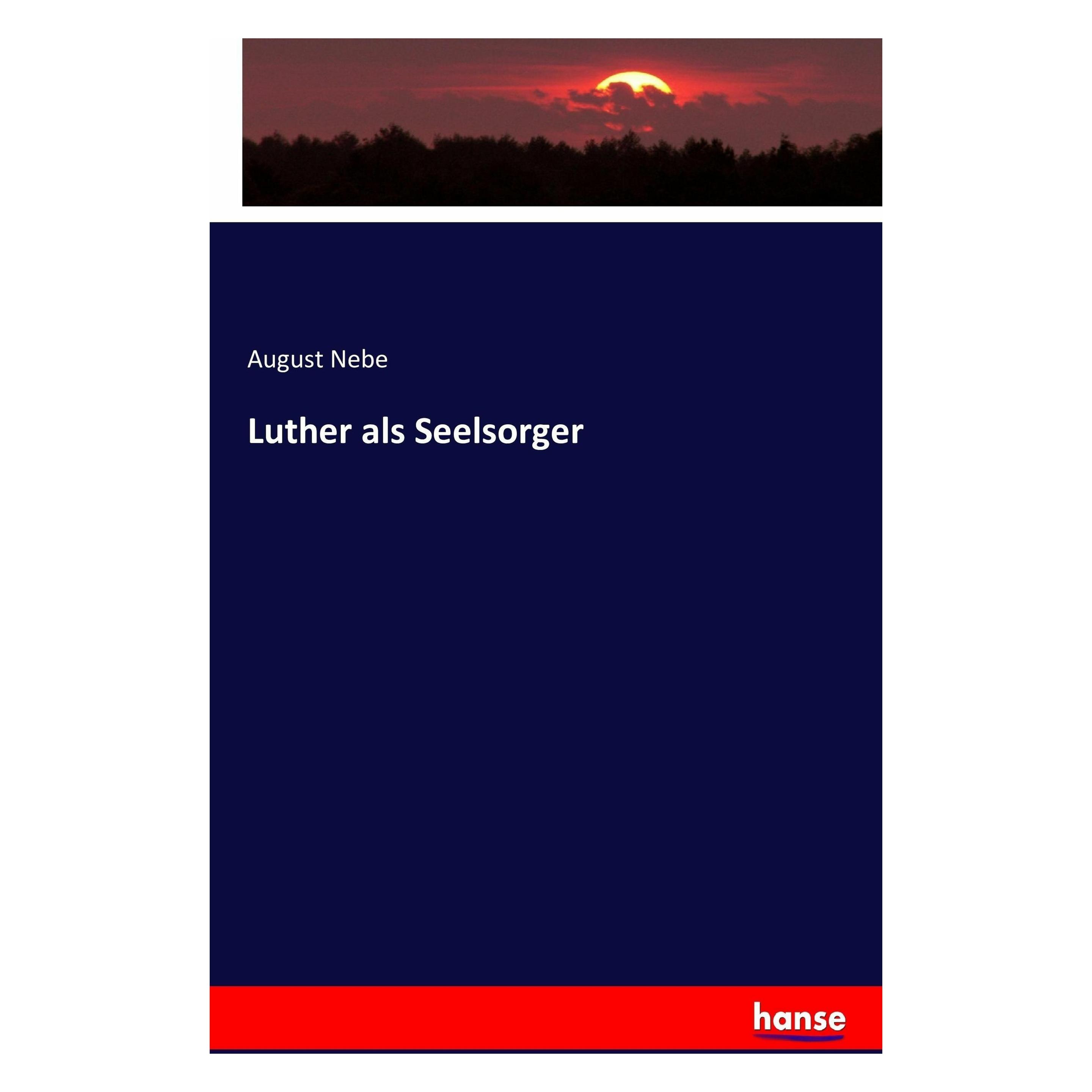 Hansebooks Luther als Seelsorger (Deutsch, Softcover, August Nebe) (55874707)