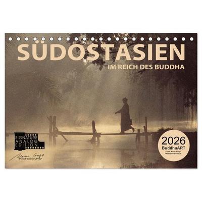 SÜDOSTASIEN Im Reich des Buddha (Tischkalender 2026 DIN A5 quer), CALVENDO Monatskalender