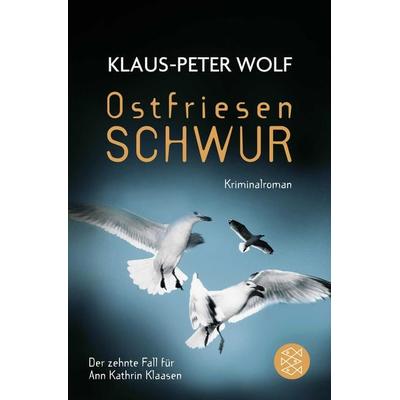 Ostfriesenschwur / Ann Kathrin Klaasen Band 10, Taschenbuch von Klaus-Peter Wolf, Fischer Taschenbuch Verlag