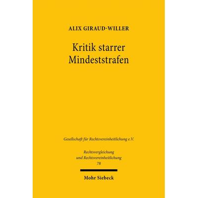 Kritik starrer Mindeststrafen, Gebundene Ausgabe von Alix Giraud-Willer, Mohr Siebeck, 978-3-16-160151-4
