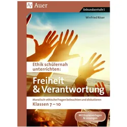 Ethik schülernah Freiheit und Verantwortung, Schulbücher von Winfried Röser