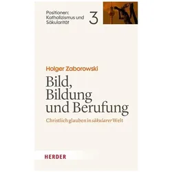 Bild, Bildung und Berufung, Sachbücher von Holger Zaborowski