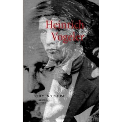 Heinrich Vogeler, Taschenbuch von Roland Hoja, Books on Demand, 978-3-8482-0660-5