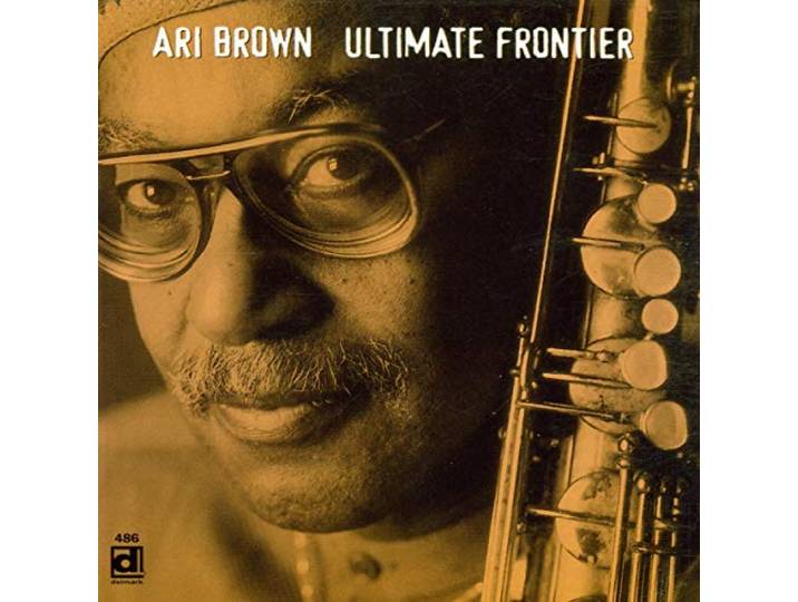 Ari Brown - Ultimate Frontier