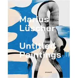 Marius Lüscher: Untitled Paintings, Fachbücher von Dieter Schwarz, Marius Lüscher