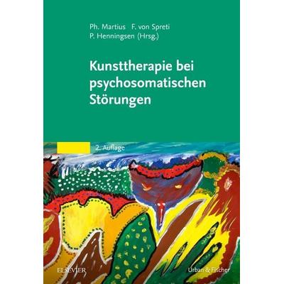 Kunsttherapie bei psychosomatischen Störungen, Gebundene Ausgabe von , Urban & Fischer in Elsevier, 978-3-437-23796-6