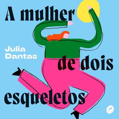 A mulher de dois esqueletos - Julia Dantas, Audio, 9786555531527