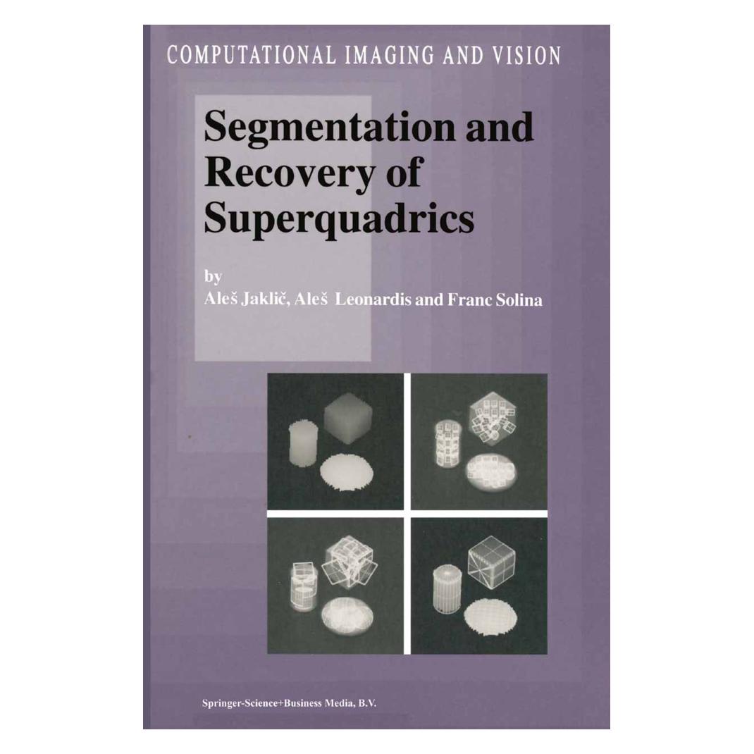 Springer Segmentation and Recovery of Superquadrics (Englisch, Softcover, Ales Jaklic, Ales Leonardis, F Solina) (55372347)