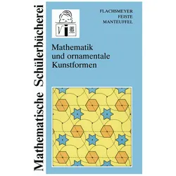 Mathematik und ornamentale Kunstformen, Fachbücher von Karl Manteuffel, Uwe Feiste