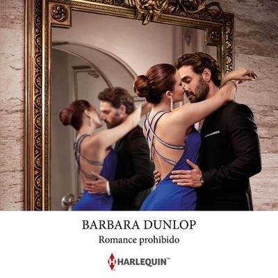 Romance prohibido - Barbara Dunlop, Audio, 9788410622166