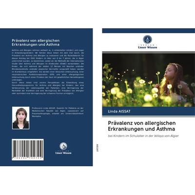 Prävalenz von allergischen Erkrankungen und Asthma, Taschenbuch von Linda Aissat, Verlag Unser Wissen, 978-620-2-70472-4