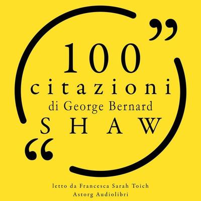 100 citazioni di George Bernard Shaw - George Bernard Shaw, Audio, 9782821168121