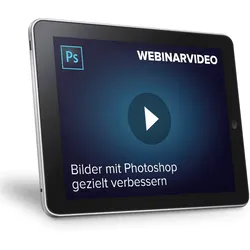 Workshopvideo: Bilder mit Photoshop gezielt verbessern