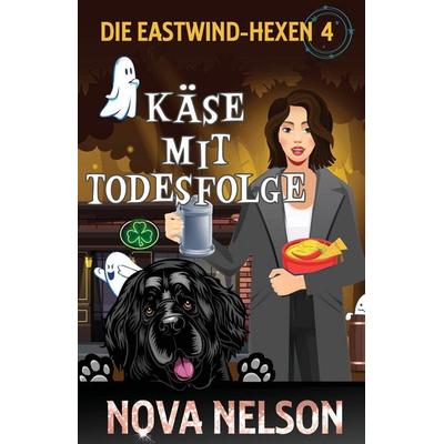 Käse mit Todesfolge, Taschenbuch von Nova Nelson, FFS Media, 978-1-959041-14-6
