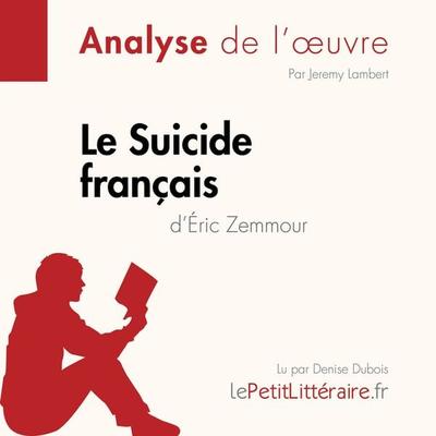 Le Suicide français d'Éric Zemmour (Fiche de lecture) - LePetitLitteraire,Jeremy Lambert, Audio, 9782808030069
