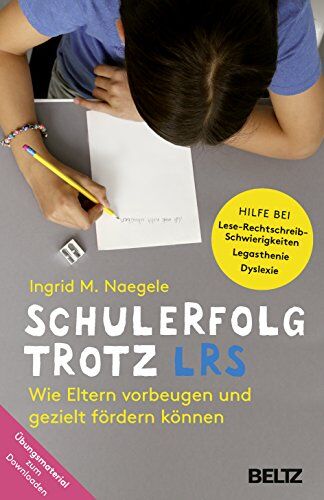 Naegele, Ingrid M. - Schulerfolg trotz LRS: Wie Eltern vorbeugen und gezielt fördern können. Hilfe bei Lese-Rechtschreibschwierigkeiten - Legasthenie - Dyslexie - Preis vom 10.10.2026 11:48:34 h