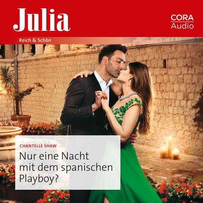 Nur eine Nacht mit dem spanischen Playboy? - Chantelle Shaw, Audio, 9783963692284