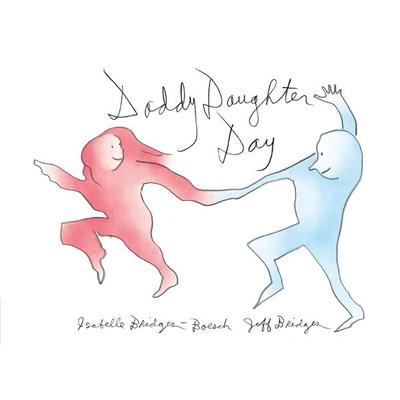 Daddy Daughter Day, Gebundene Ausgabe von Isabelle Bridges Boesch,Jeff Bridges, KNV Besorgung, 978-1-5067-1808-8