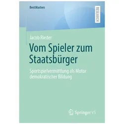 Vom Spieler zum Staatsbürger, Fachbücher von Jacob Rieder
